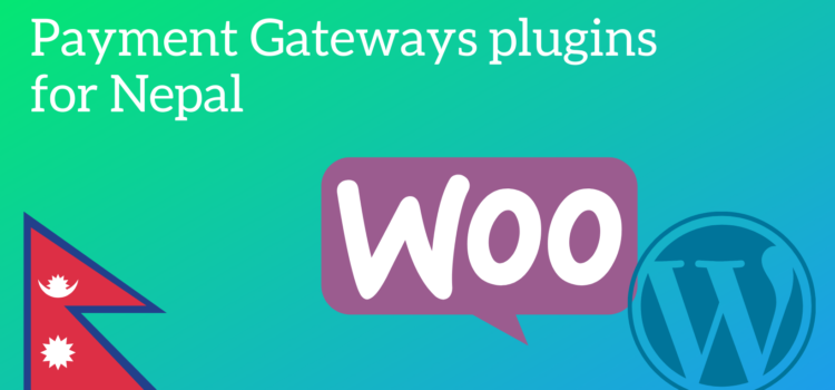 WooCommerce plugins for payment gateways in Nepal