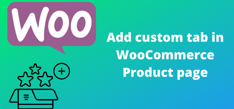 Add New Custom Product Tabs in WooCommerce